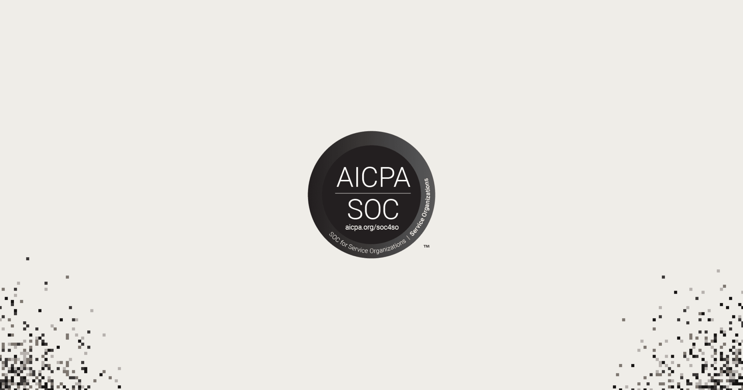 AICPA SOC badge centered above a halftone pattern on a warm neutral background